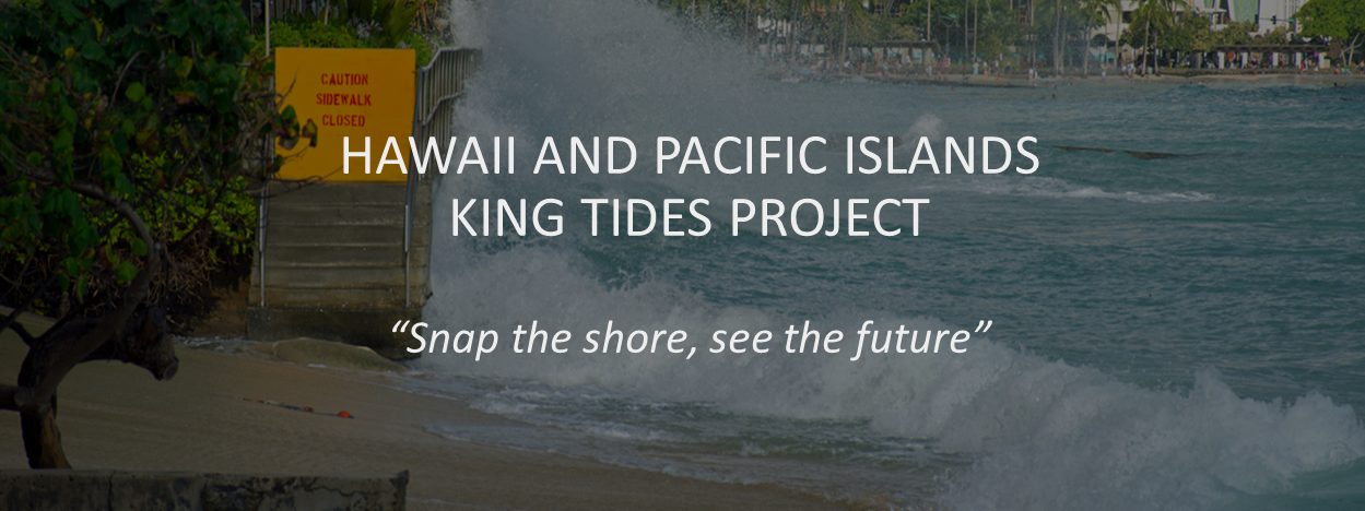 Text over an image of a king tide reads 'Hawaii and Pacific islands King Tides Project'
