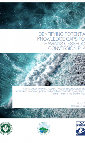 REPORT COVER-Identifying Potential Knowledge Gaps For Hawaiʻi’s Cesspool Conversion Plan 1
