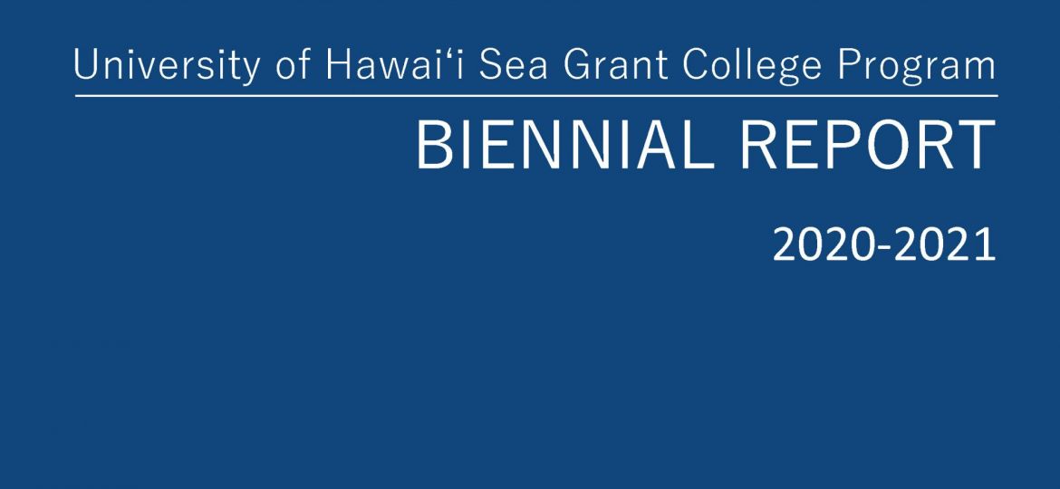 Cover of the Hawaii Sea Grant Biennial Report.
